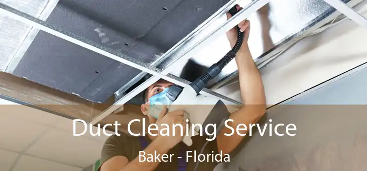 Duct Cleaning Service Baker - Florida