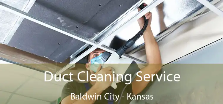 Duct Cleaning Service Baldwin City - Kansas