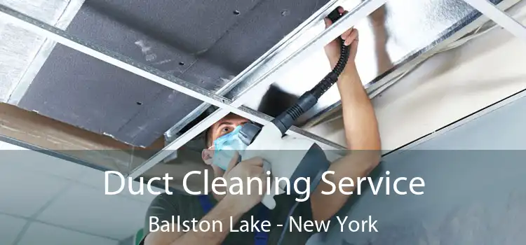 Duct Cleaning Service Ballston Lake - New York