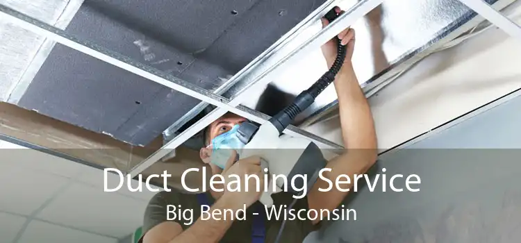 Duct Cleaning Service Big Bend - Wisconsin