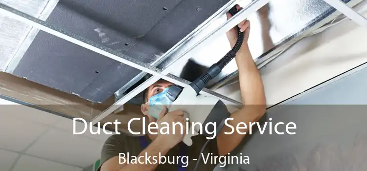 Duct Cleaning Service Blacksburg - Virginia