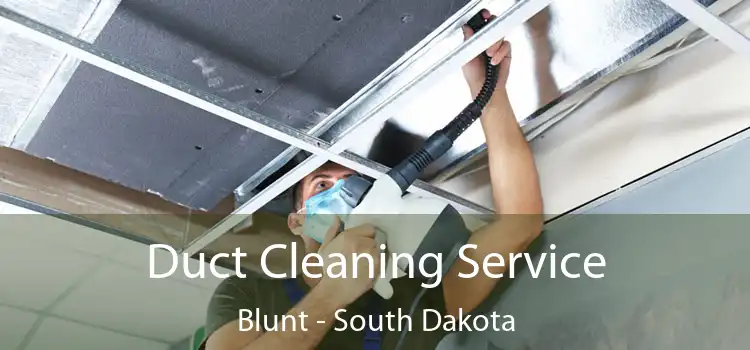 Duct Cleaning Service Blunt - South Dakota