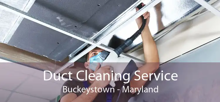 Duct Cleaning Service Buckeystown - Maryland