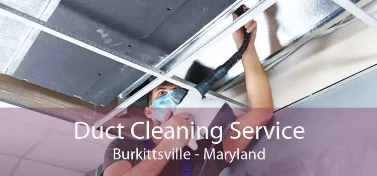 Duct Cleaning Service Burkittsville - Maryland