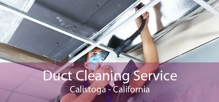 Duct Cleaning Service Calistoga - California