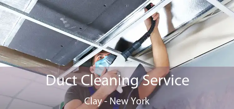 Duct Cleaning Service Clay - New York