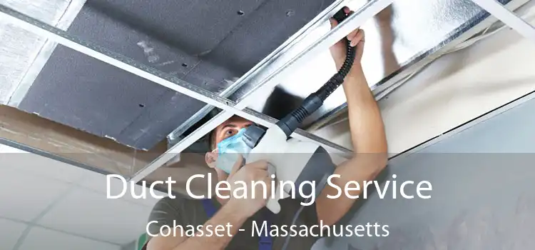 Duct Cleaning Service Cohasset - Massachusetts