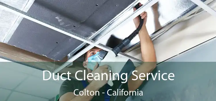 Duct Cleaning Service Colton - California