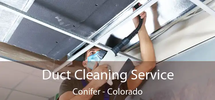 Duct Cleaning Service Conifer - Colorado