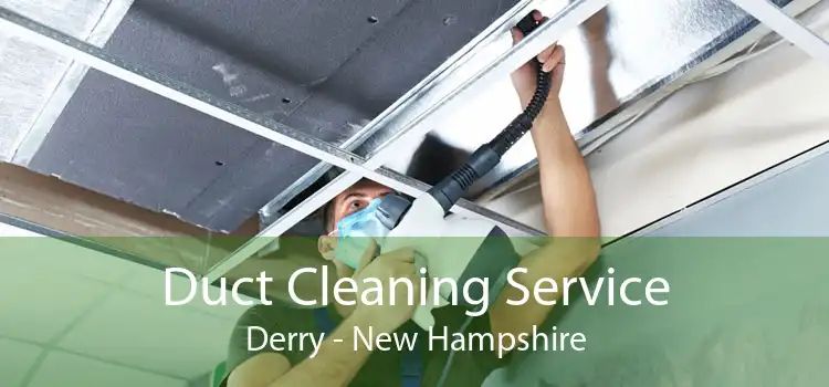 Duct Cleaning Service Derry - New Hampshire