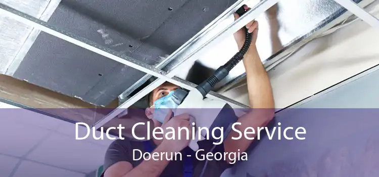 Duct Cleaning Service Doerun - Georgia