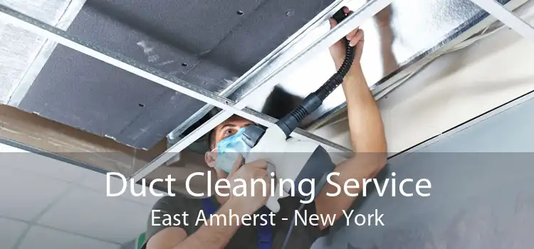 Duct Cleaning Service East Amherst - New York