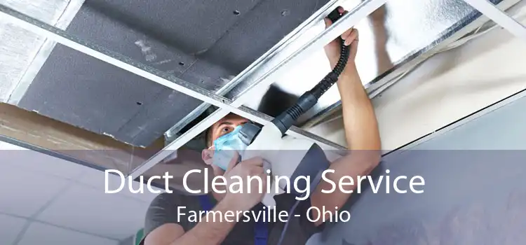 Duct Cleaning Service Farmersville - Ohio