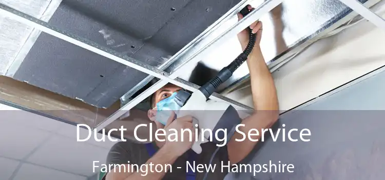 Duct Cleaning Service Farmington - New Hampshire