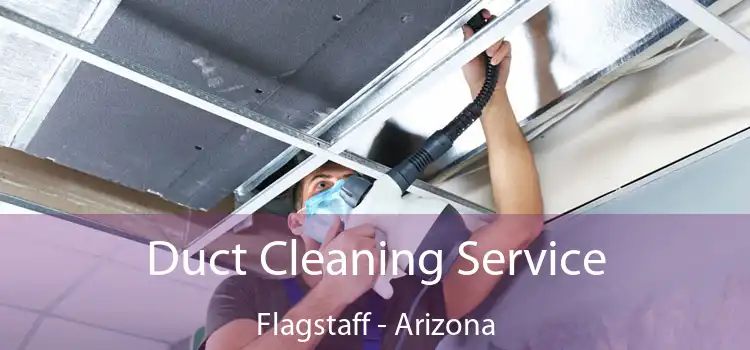 Duct Cleaning Service Flagstaff - Arizona