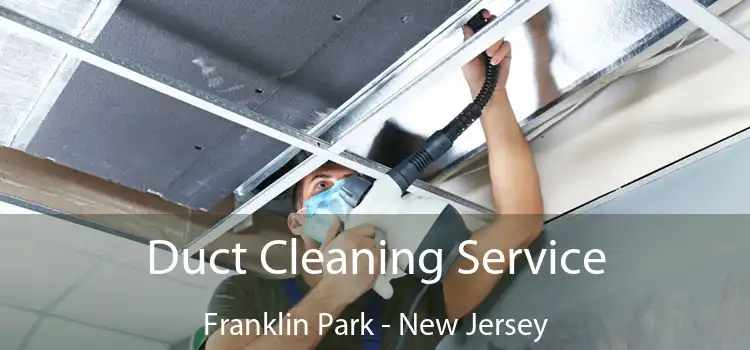 Duct Cleaning Service Franklin Park - New Jersey