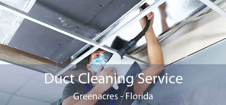 Duct Cleaning Service Greenacres - Florida
