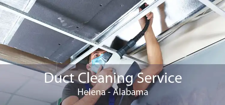 Duct Cleaning Service Helena - Alabama