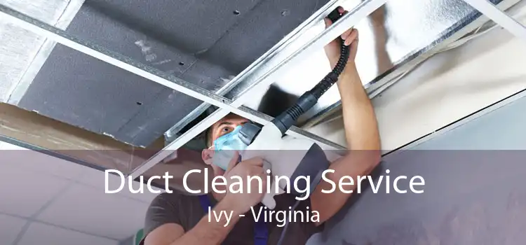 Duct Cleaning Service Ivy - Virginia