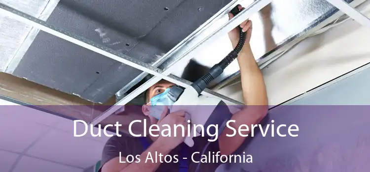 Duct Cleaning Service Los Altos - California