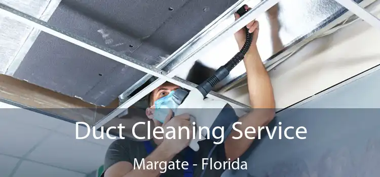Duct Cleaning Service Margate - Florida