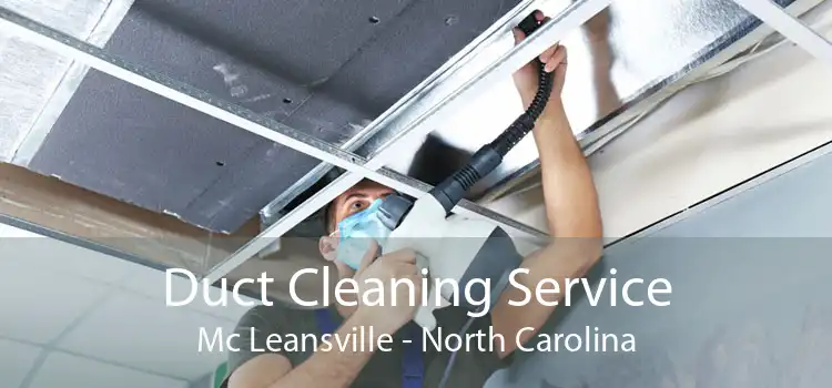 Duct Cleaning Service Mc Leansville - North Carolina