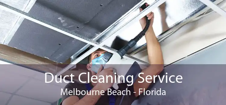 Duct Cleaning Service Melbourne Beach - Florida