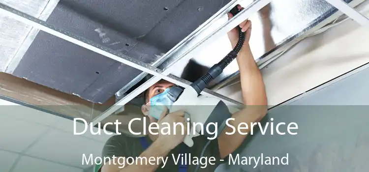 Duct Cleaning Service Montgomery Village - Maryland