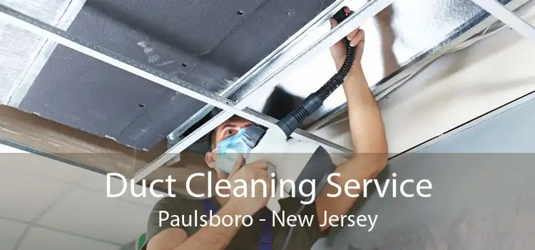 Duct Cleaning Service Paulsboro - New Jersey