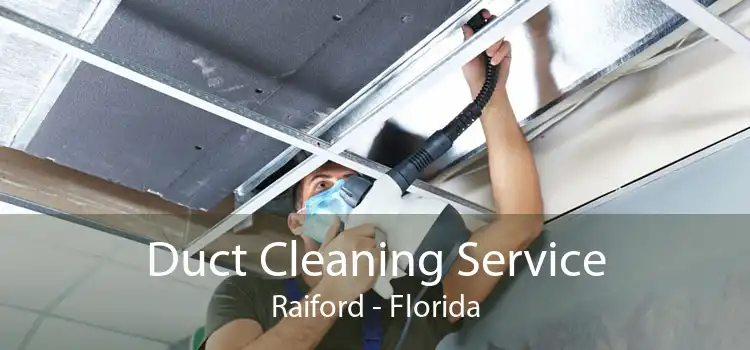 Duct Cleaning Service Raiford - Florida