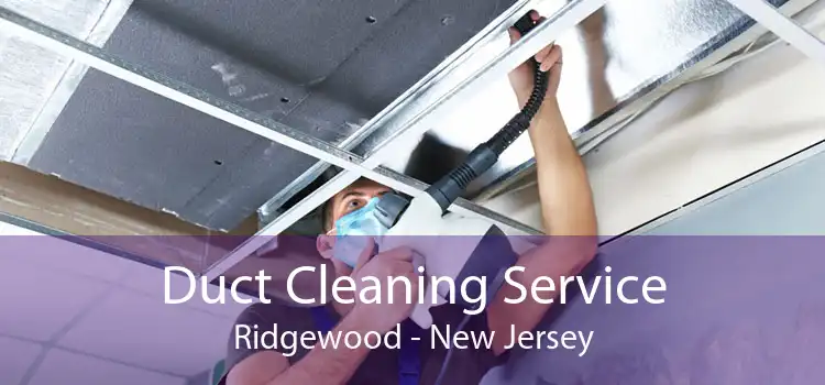 Duct Cleaning Service Ridgewood - New Jersey