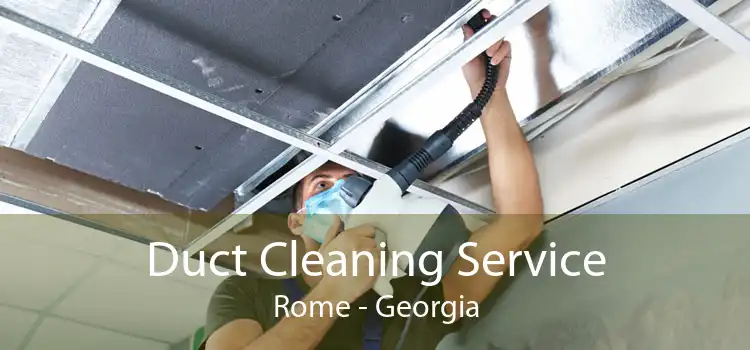 Duct Cleaning Service Rome - Georgia