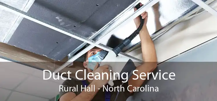 Duct Cleaning Service Rural Hall - North Carolina