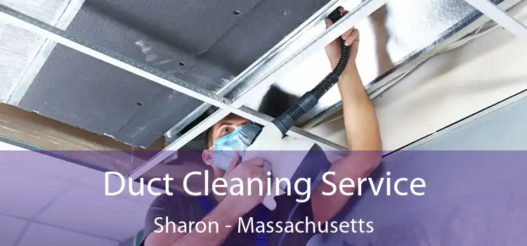 Duct Cleaning Service Sharon - Massachusetts