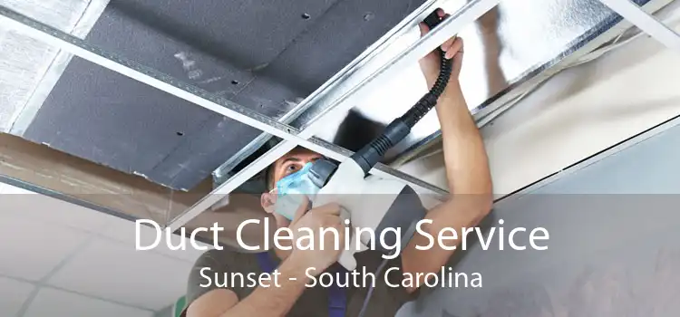 Duct Cleaning Service Sunset - South Carolina