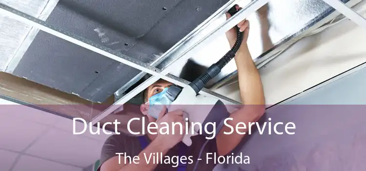 Duct Cleaning Service The Villages - Florida
