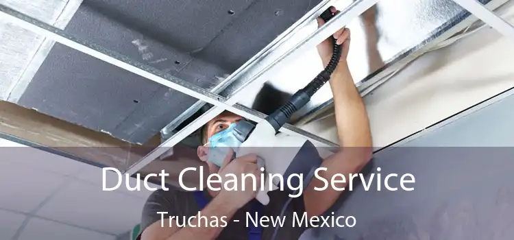 Duct Cleaning Service Truchas - New Mexico