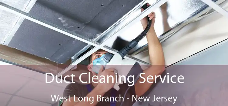 Duct Cleaning Service West Long Branch - New Jersey