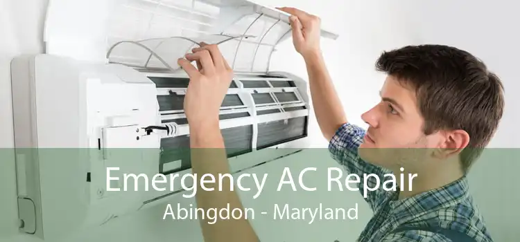 Emergency AC Repair Abingdon - Maryland