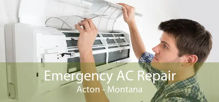 Emergency AC Repair Acton - Montana
