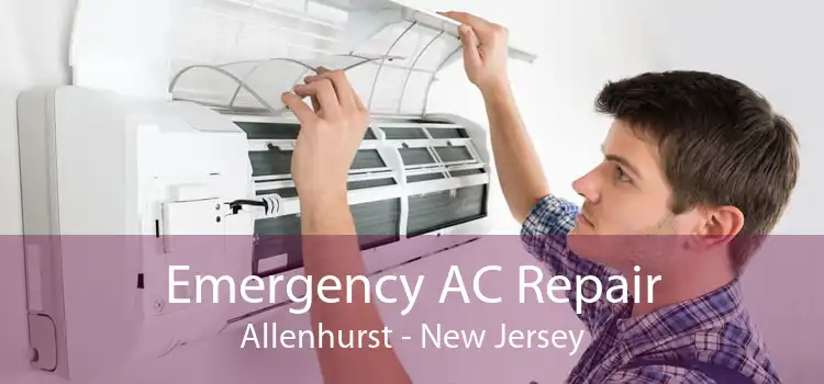 Emergency AC Repair Allenhurst - New Jersey