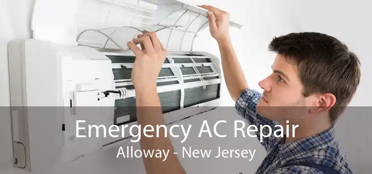 Emergency AC Repair Alloway - New Jersey