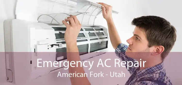 Emergency AC Repair American Fork - Utah