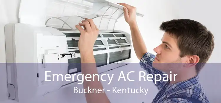 Emergency AC Repair Buckner - Kentucky