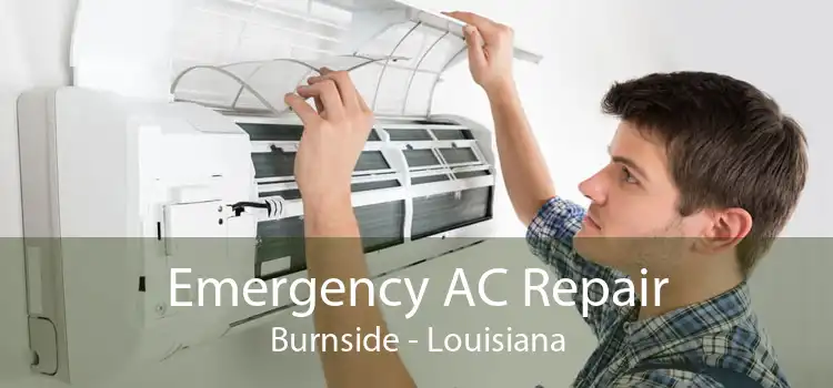 Emergency AC Repair Burnside - Louisiana