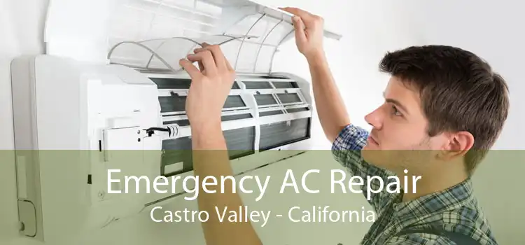 Emergency AC Repair Castro Valley - California