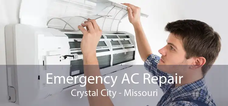 Emergency AC Repair Crystal City - Missouri