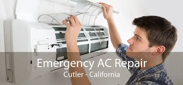 Emergency AC Repair Cutler - California