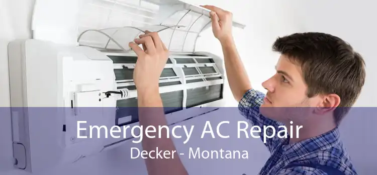 Emergency AC Repair Decker - Montana