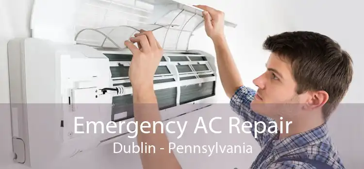 Emergency AC Repair Dublin - Pennsylvania